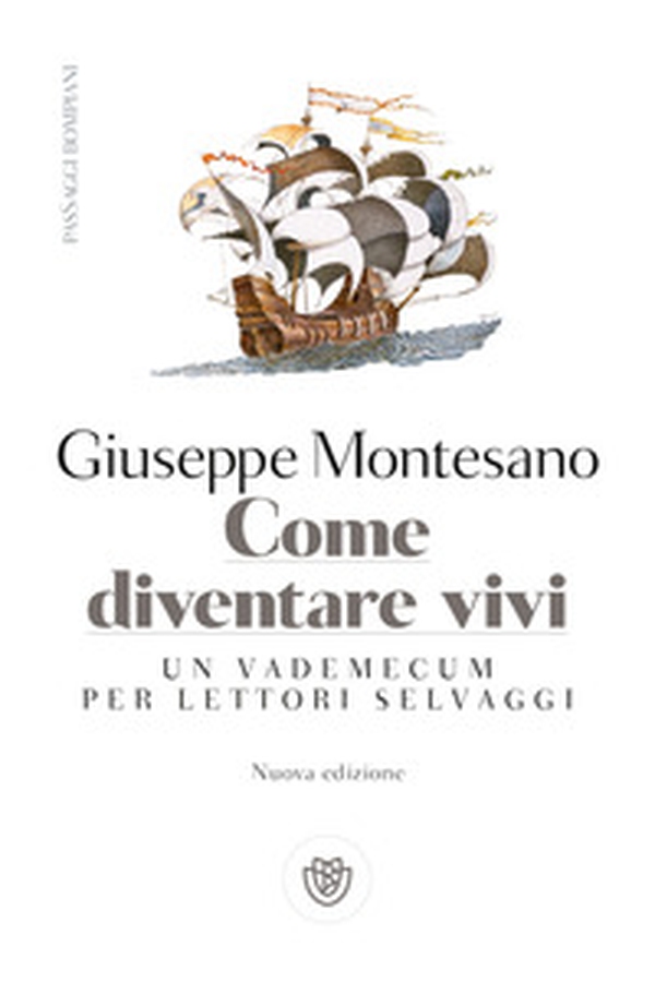 Come diventare vivi. Un vademecum per lettori selvaggi - Librerie.coop Come diventare vivi. Un vademecum per lettori selvaggi - Librerie.coop