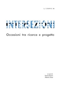 Intersezioni. Occasioni tra ricerca e progetto - Librerie.coop Intersezioni. Occasioni tra ricerca e progetto - Librerie.coop