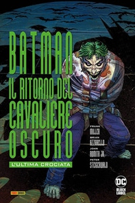L'ultima crociata. Il ritorno del cavaliere oscuro. Batman - Librerie.coop L'ultima crociata. Il ritorno del cavaliere oscuro. Batman - Librerie.coop