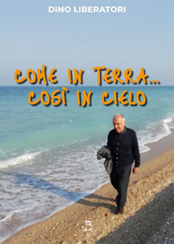 Come in terra... così in cielo - Librerie.coop Come in terra... così in cielo - Librerie.coop