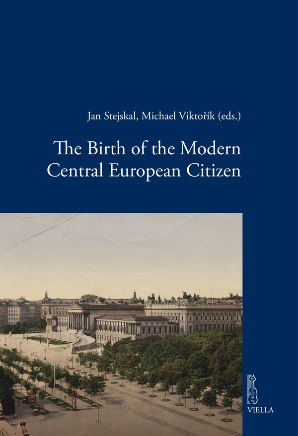 The Birth of the Modern Central European Citizen - Librerie.coop The Birth of the Modern Central European Citizen - Librerie.coop