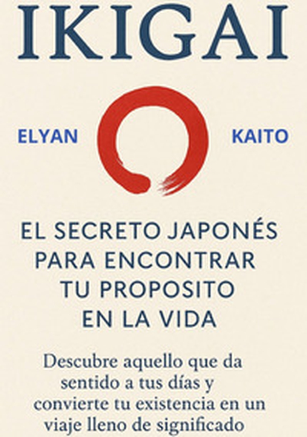 Ikigai. El secreto japonés para encontrar tu proposito en la vida - Librerie.coop Ikigai. El secreto japonés para encontrar tu proposito en la vida - Librerie.coop