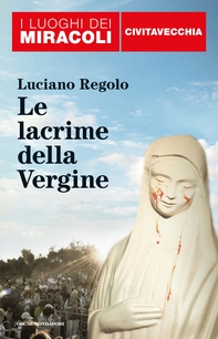 I luoghi dei miracoli: Civitavecchia - Librerie.coop