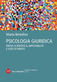 Psicologia giuridica. Prova scientifica, imputabilità e vizio di mente - Librerie.coop
