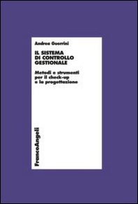 Il sistema di controllo gestionale. Metodi e strumenti per il check-up e la progettazione - Librerie.coop