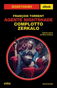 Agente Nightshade. Complotto Zerkalo (Segretissimo) - Librerie.coop Agente Nightshade. Complotto Zerkalo (Segretissimo) - Librerie.coop