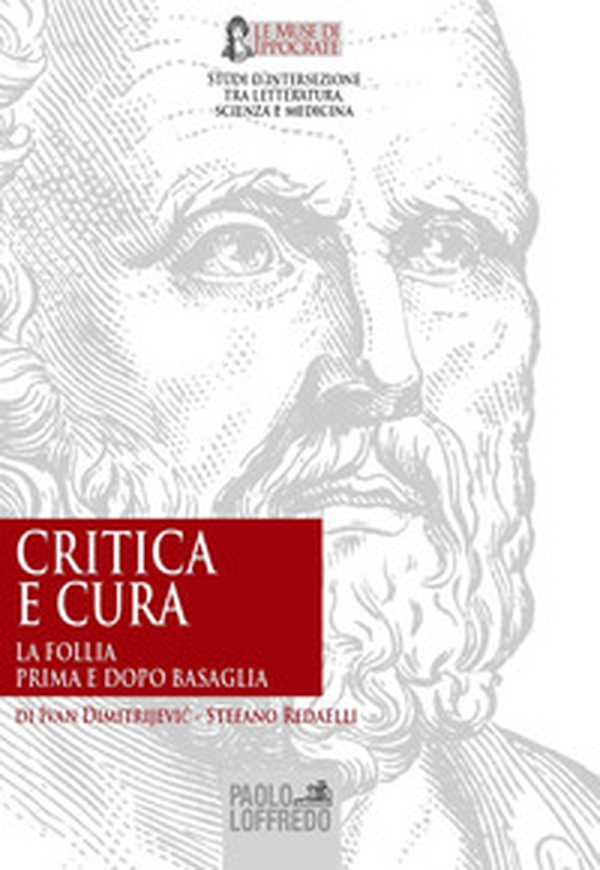 Critica e cura. La follia prima e dopo Basaglia - Librerie.coop Critica e cura. La follia prima e dopo Basaglia - Librerie.coop