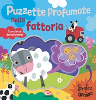 Puzzette profumate nella fattoria. Strofina e annusa - Librerie.coop
