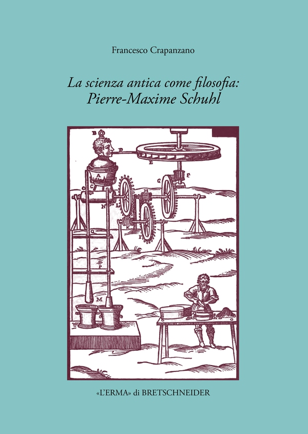 La scienza antica come filosofia: Pierre-Maxime Schuhl - Librerie.coop
