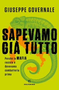 Sapevamo già tutto. Perché la mafia resiste e dovevamo combatterla prima - Librerie.coop