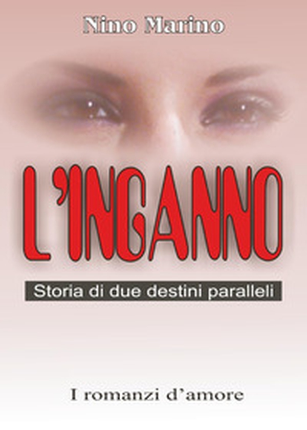 L'inganno. Storia di due destini paralleli - Librerie.coop L'inganno. Storia di due destini paralleli - Librerie.coop