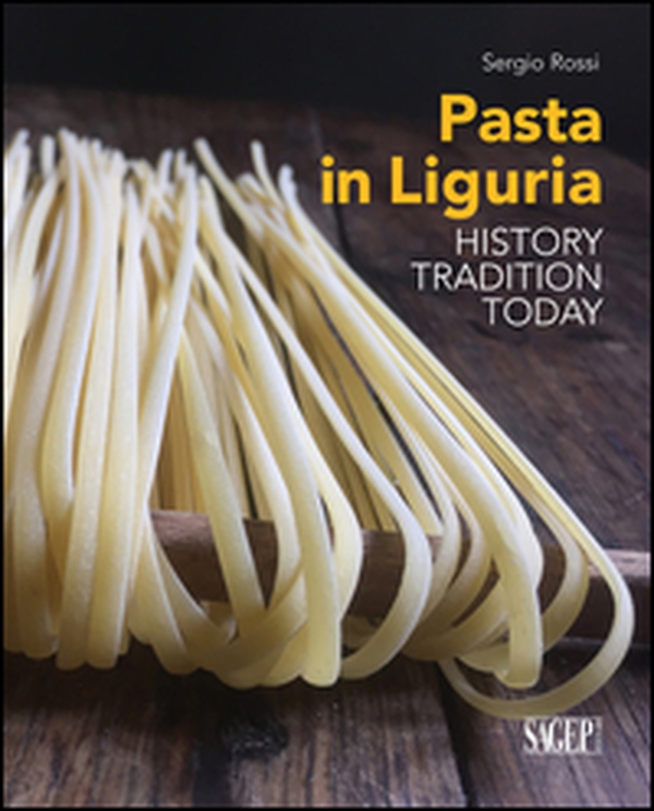 Pasta in Liguria. History, tradition, today - Librerie.coop Pasta in Liguria. History, tradition, today - Librerie.coop