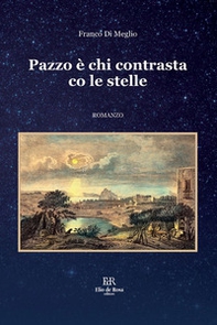 Pazzo è chi contrasta co le stelle - Librerie.coop
