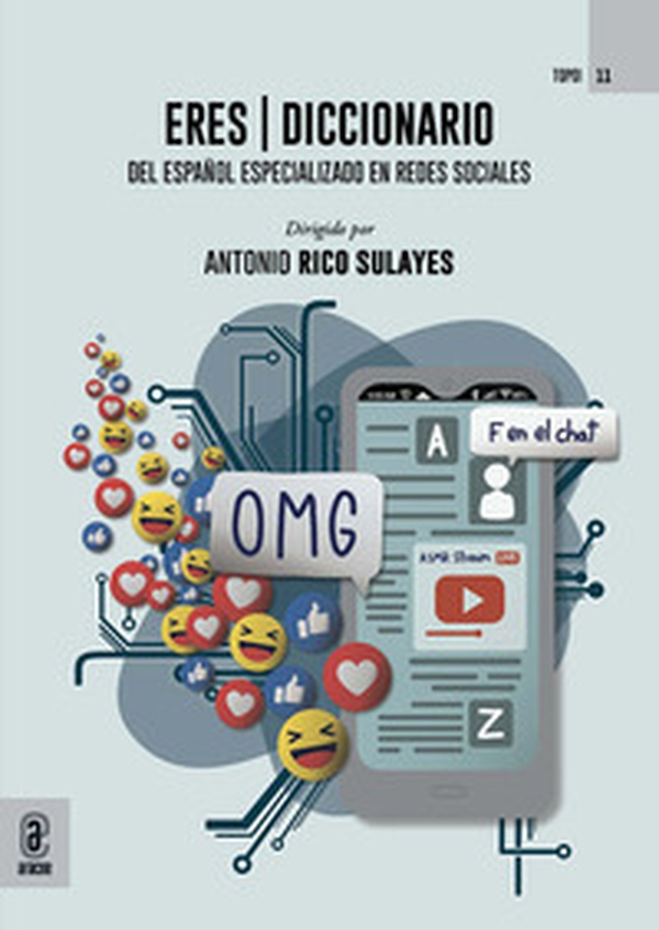 ERES diccionario. del Español Especializado en Redes Sociales - Librerie.coop ERES diccionario. del Español Especializado en Redes Sociales - Librerie.coop