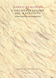 L'orchestrazione del racconto. Altri scritti cavallereschi - Librerie.coop