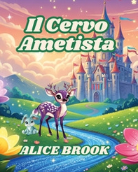 Il cervo Ametista - Librerie.coop