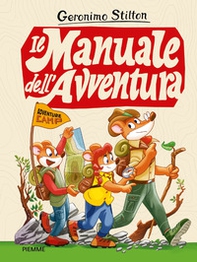 Il manuale dell'avventura. Adventure camp - Librerie.coop