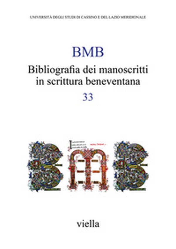 BMB. Bibliografia dei manoscritti in scrittura beneventana - Vol. 33 - Librerie.coop