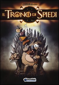 Il trono di spiedi. Zannablù - Librerie.coop