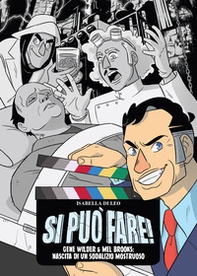 Si può fare! Gene Wilder e Mel Brooks: nascita di un sodalizio mostruoso - Librerie.coop Si può fare! Gene Wilder e Mel Brooks: nascita di un sodalizio mostruoso - Librerie.coop