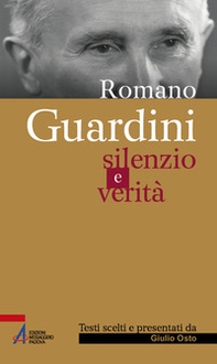 Romano Guardini. Silenzio e verità - Librerie.coop