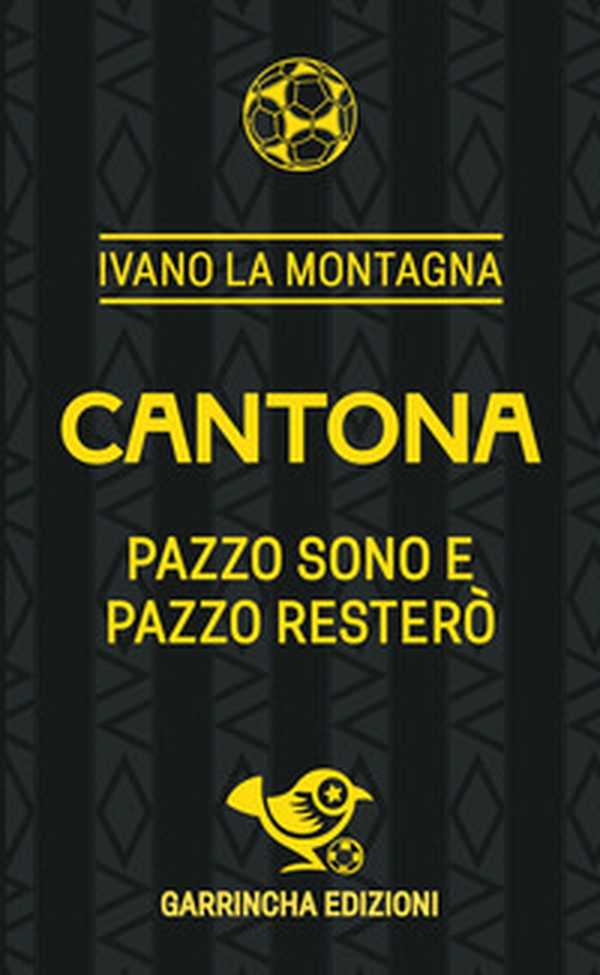 Cantona. Pazzo sono e pazzo resterò - Librerie.coop Cantona. Pazzo sono e pazzo resterò - Librerie.coop