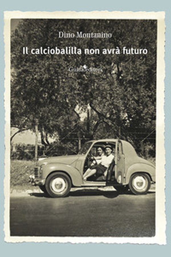 Il calciobalilla non avrà futuro - Librerie.coop