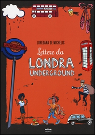 Lettere da Londra underground - Librerie.coop