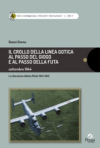 Il crollo della Linea Gotica al Passo del Gioco e al Passo della Futa. Settembre 1944 - Librerie.coop