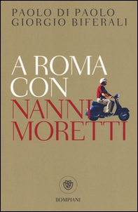 A Roma con Nanni Moretti - Librerie.coop A Roma con Nanni Moretti - Librerie.coop