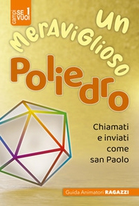 Un meraviglioso poliedro. Ragazzi 8/10 - Librerie.coop