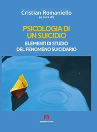Psicologia di un suicidio. Elementi di studio del fenomeno suicidario - Librerie.coop