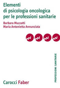 Elementi di psicologia oncologica per le professioni sanitarie - Librerie.coop