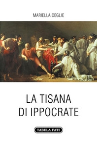 La tisana di Ippocrate - Librerie.coop La tisana di Ippocrate - Librerie.coop