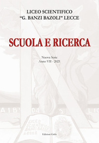 Scuola e ricerca 2021. Liceo scientifico «G. Banzi Bazoli» Lecce - Librerie.coop