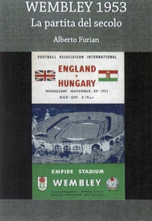 Wembley 1953. La partita del secolo - Librerie.coop Wembley 1953. La partita del secolo - Librerie.coop