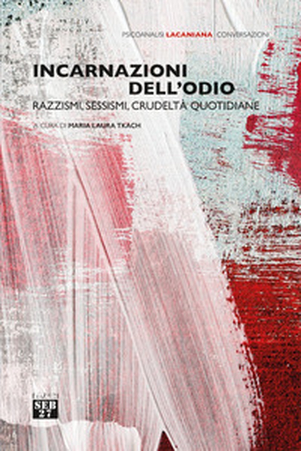 Incarnazioni dell'odio. Razzismi, sessismi, crudeltà quotidiane - Librerie.coop Incarnazioni dell'odio. Razzismi, sessismi, crudeltà quotidiane - Librerie.coop