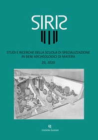 Siris. Studi e ricerche della Scuola di specializzazione in beni archeologici di Matera - Vol. 20 - Librerie.coop