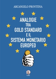 Analogie tra Gold Standard e il Sistema Monetario Europeo - Librerie.coop