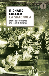 La spagnola. Storia dell'influenza che cambiò il mondo - Librerie.coop