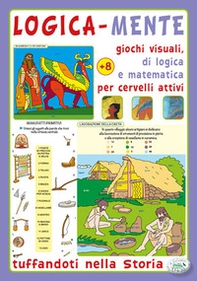Logica-mente. Giochi visuali, di logica e matematica per cervelli attivi. Tuffandoti nella storia - Librerie.coop Logica-mente. Giochi visuali, di logica e matematica per cervelli attivi. Tuffandoti nella storia - Librerie.coop