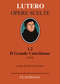 Il grande catechismo (1529) - Librerie.coop