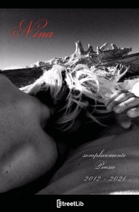 Semplicemente poesie 2012-2021 - Librerie.coop Semplicemente poesie 2012-2021 - Librerie.coop