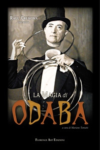 La magia di Odaba. Enciclopedia del mentalismo e divertenti giochi di prestigio - Librerie.coop