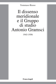 Il dissenso meridionale e il Gruppo di studio Antonio Gramsci - Librerie.coop Il dissenso meridionale e il Gruppo di studio Antonio Gramsci - Librerie.coop