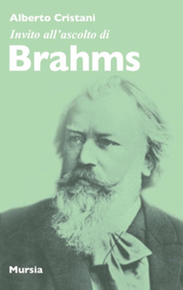 Invito all'ascolto di Brahms - Librerie.coop