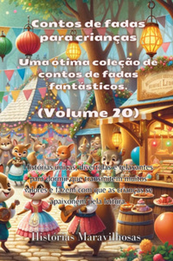 Contos de fadas para crianças. Uma ótima coleção de contos de fadas fantásticos - Vol. 20 - Librerie.coop Contos de fadas para crianças. Uma ótima coleção de contos de fadas fantásticos - Vol. 20 - Librerie.coop