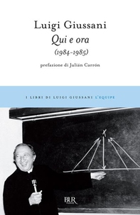 Qui e ora (1984-1985) - Librerie.coop