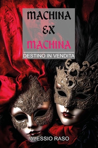 Machina ex machina. Destino in vendita - Librerie.coop