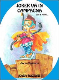 Joker va in campagna con le pinne... - Librerie.coop